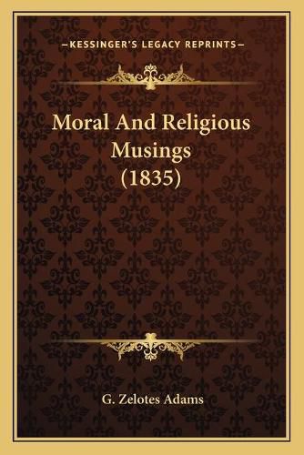 Cover image for Moral and Religious Musings (1835)