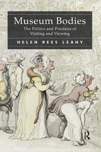 Cover image for Museum Bodies: The Politics and Practices of Visiting and Viewing