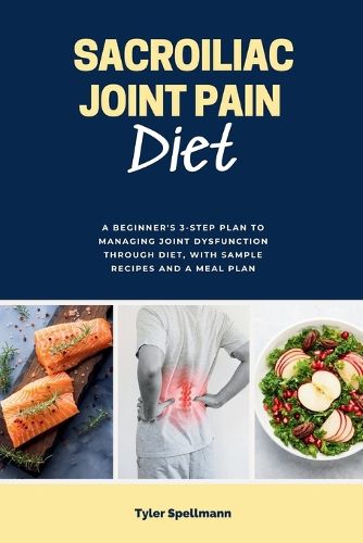 Cover image for Sacroiliac Joint Pain Diet