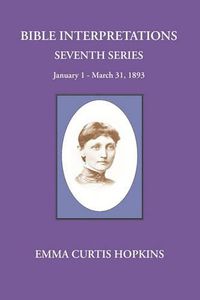 Cover image for Bible Interpretations Seventh Series January 1 - March 31, 1893