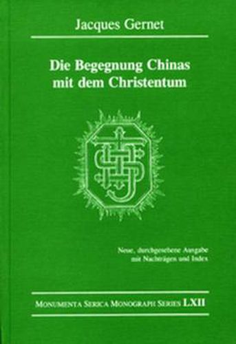 Cover image for Die Begegnung Chinas mit dem Christentum: Neue, durchgesehene Ausgabe mit Nachtragen und Index