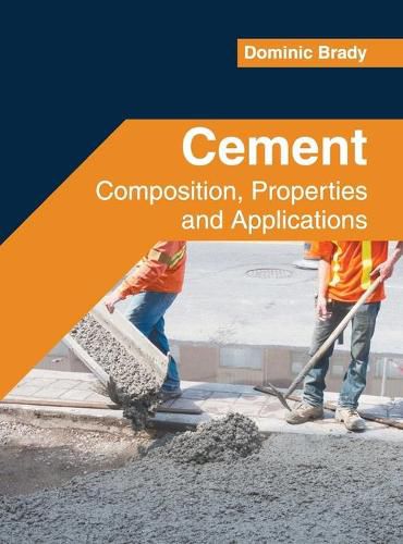 Cover image for Cement: Composition, Properties and Applications