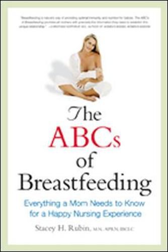 Cover image for The ABCs of Breastfeeding: Everything a Mom Needs to Know for a Happy Nursing Experience