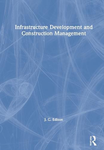 Cover image for Infrastructure Development and Construction Management