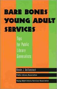 Cover image for Bare Bones Young Adult Services: Tips for Public Library Generalists