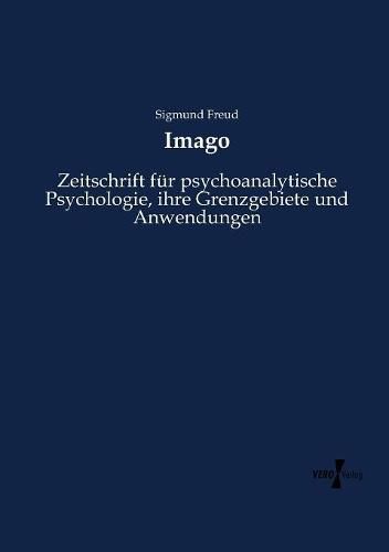 Imago: Zeitschrift fur psychoanalytische Psychologie, ihre Grenzgebiete und Anwendungen