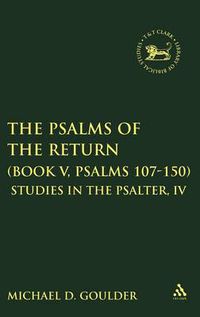 Cover image for The Psalms of the Return (Book V, Psalms 107-150): Studies in the Psalter, IV