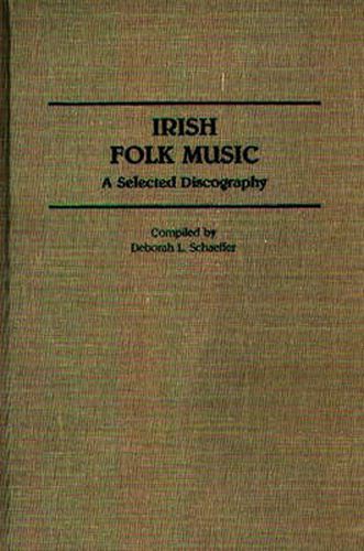 Cover image for Irish Folk Music: A Selected Discography