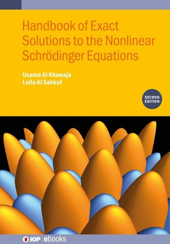 Cover image for Handbook of Exact Solutions to the Nonlinear Schroedinger Equations (Second Edition)