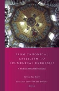 Cover image for From Canonical Criticism to Ecumenical Exegesis?: A Study in Biblical Hermeneutics