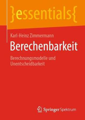 Cover image for Berechenbarkeit: Berechnungsmodelle und Unentscheidbarkeit