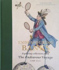 Cover image for Endeavouring Banks: Exploring the Collections from the Endeavour Voyage 1768-1771