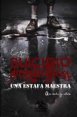 Cover image for Suicidio atemporal, una estafa maestra