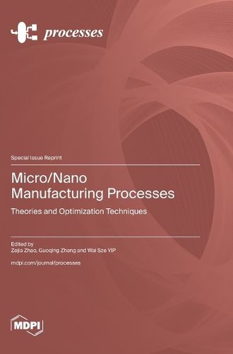 Cover image for Micro/Nano Manufacturing Processes