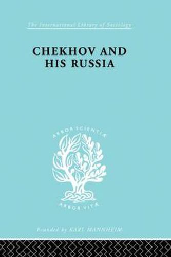 Cover image for Chekhov and his Russia: A Sociological Study