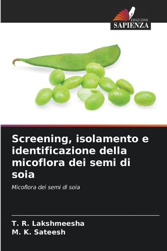 Cover image for Screening, isolamento e identificazione della micoflora dei semi di soia