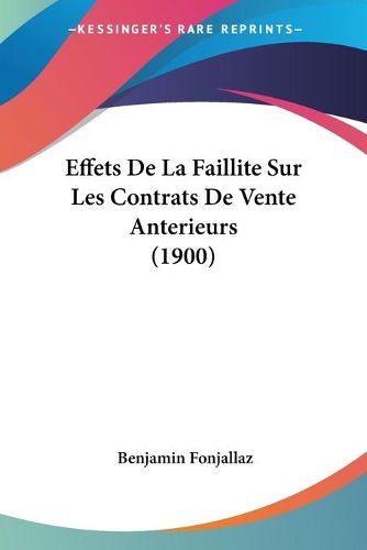 Cover image for Effets de La Faillite Sur Les Contrats de Vente Anterieurs (1900)