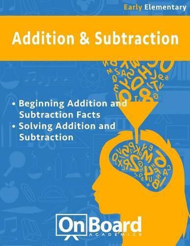 Addition and Subtraction (early elementary): Beginning Addition and Subtraction, Solving Addition and Subtraction, Bonus-Place Value