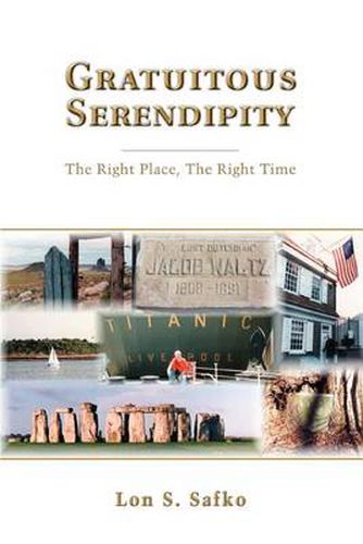 Cover image for Gratuitous Serendipity: The Right Place, The Right Time
