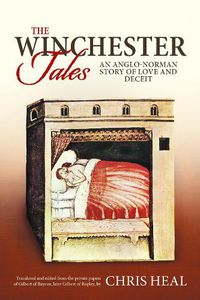 Cover image for The Winchester Tales: An Anglo-Norman Story of Love and Deceit