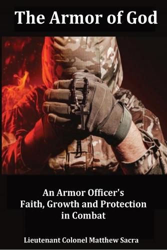 Cover image for The Armor of God: An Armor Officer's Faith, Growth and Protection in Combat