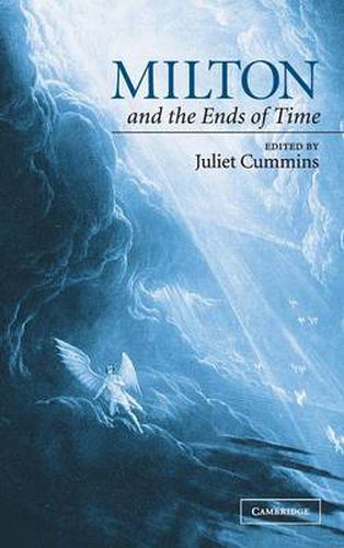 Cover image for Milton and the Ends of Time