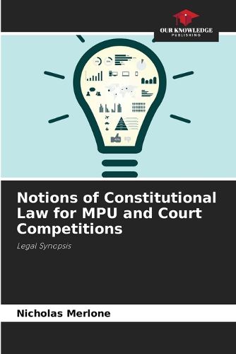 Cover image for Notions of Constitutional Law for MPU and Court Competitions