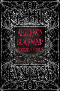 Cover image for Algernon Blackwood Horror Stories