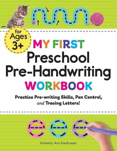 Cover image for My First Preschool Pre-Handwriting Workbook: Practice Pre-Writing Skills, Pen Control, and Tracing Letters!