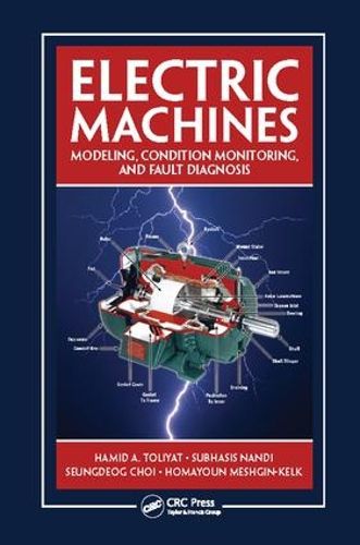 Cover image for Electric Machines: Modeling, Condition Monitoring, and Fault Diagnosis