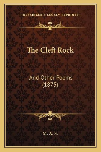 Cover image for The Cleft Rock: And Other Poems (1875)