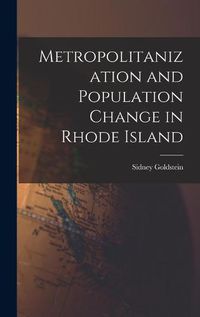 Cover image for Metropolitanization and Population Change in Rhode Island