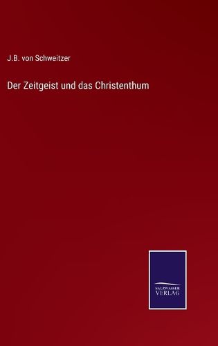 Cover image for Der Zeitgeist und das Christenthum