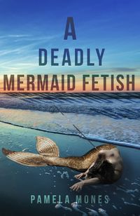 Cover image for A Deadly Mermaid Fetish