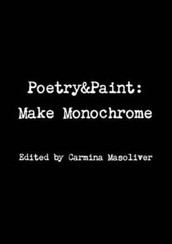 Cover image for Poetry&Paint: Make Monochrome