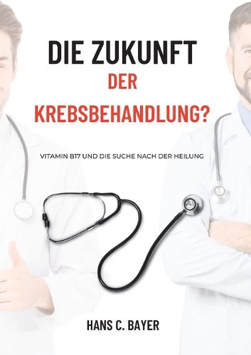 Cover image for Die Zukunft der Krebsbehandlung?