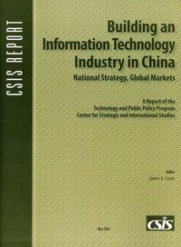 Cover image for Building an Information Technology Industry in China: National Strategy, Global Markets