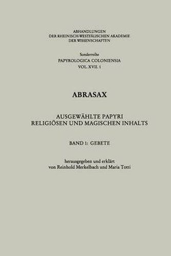 Cover image for Abrasax: Ausgeweahlte Papyri Religieosen Und Magischen Inhalts