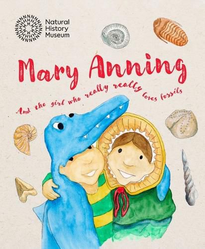 Cover image for Mary Anning and the Girl Who Really Really Loves Fossils