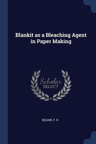 Cover image for Blankit as a Bleaching Agent in Paper Making