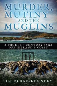 Cover image for Murder, Mutiny and the Muglins