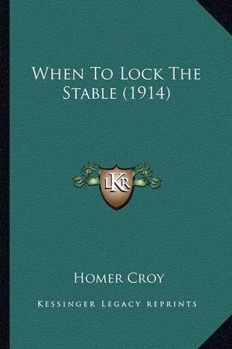 When to Lock the Stable (1914) When to Lock the Stable (1914)