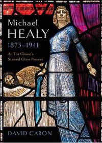 Cover image for Michael Healy 1873-1941