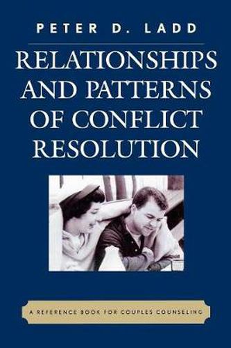 Cover image for Relationships and Patterns of Conflict Resolution: A Reference Book for Couples Counselling