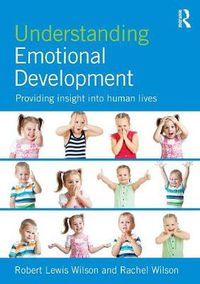 Cover image for Understanding Emotional Development: Providing insight into human lives
