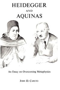 Cover image for Heidegger and Aquinas: An Essay on Overcoming Metaphysics