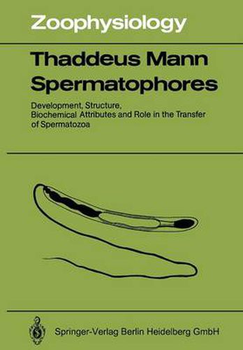 Cover image for Spermatophores: Development, Structure, Biochemical Attributes and Role in the Transfer of Spermatozoa