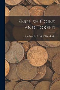 Cover image for English Coins and Tokens