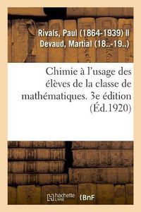 Cover image for Chimie A l'Usage Des Eleves de la Classe de Mathematiques. 3e Edition