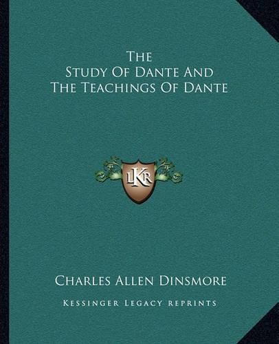 Cover image for The Study of Dante and the Teachings of Dante